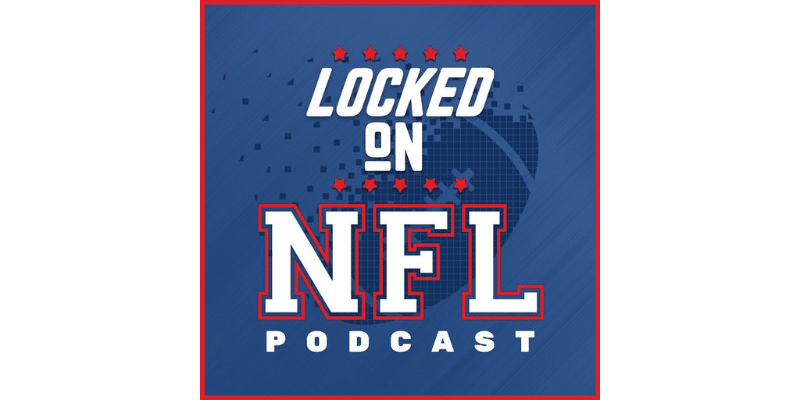 Locked On NFL – Daily Podcast On The National Football League