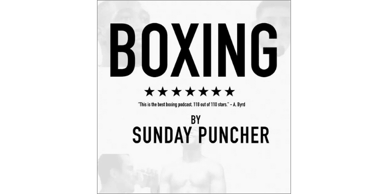 Sunday Puncher Boxing Podcast