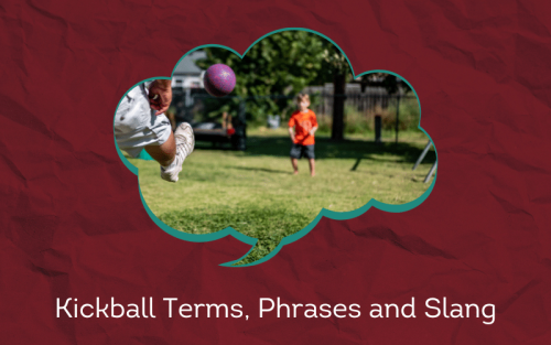 30 Must-Know Kickball Terms, Phrases and Slang