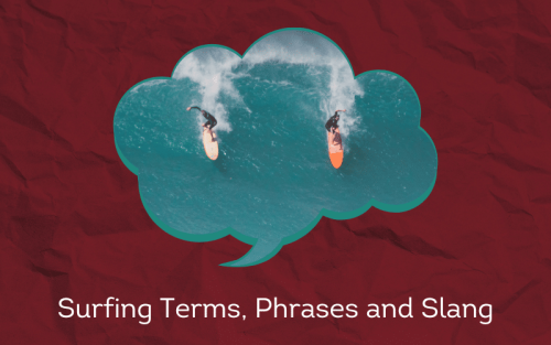 30 Must-Know Surfing Terms, Phrases and Slang
